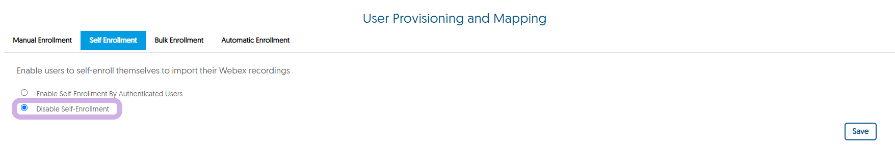 The User Provisioning and Mapping panel for Webex with Disable Self-Enrollment checked.