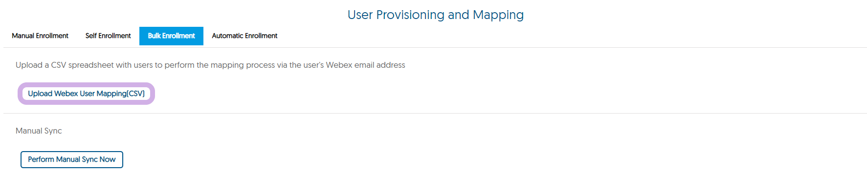 The User Provisioning and Mapping panel for Webex with Upload Webex User Mapping (CSV) selected from Bulk Enrollment.