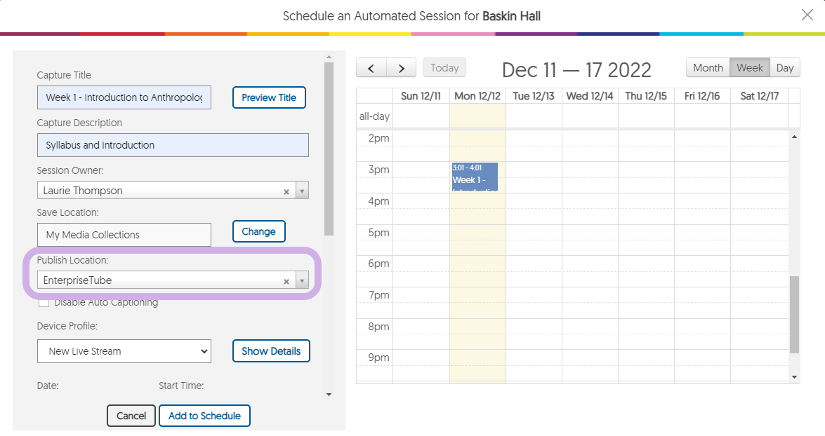 The Schedule an Automated Session dialog is open and filled in with a scheduled session visible on the calendar and the Publish Location set to EnterpriseTube is highlighted.