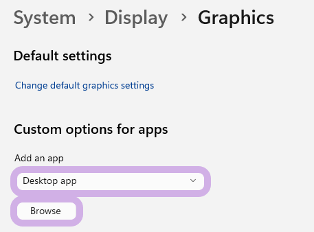 The System Display Graphics window with Desktop app selected from the Custom options for apps drop-down menu and the Browse button highlighted.