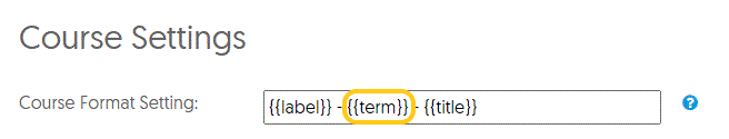 The Course format setting for term is highlighted in the Course Settings window.