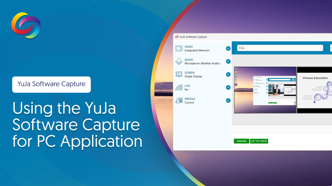 Using the YuJa Software Capture for PC Application