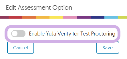 The Edit Assessment option features a toggle to enable YuJa verity.