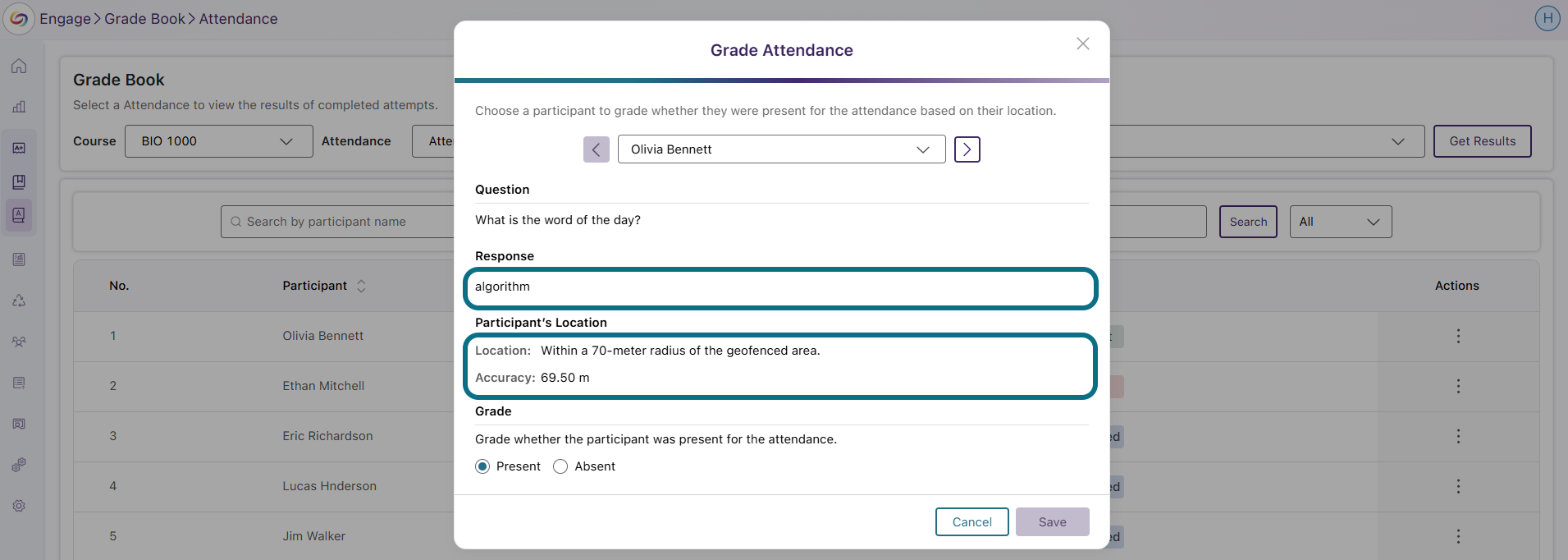 Engage review the participant's attendance question and location
