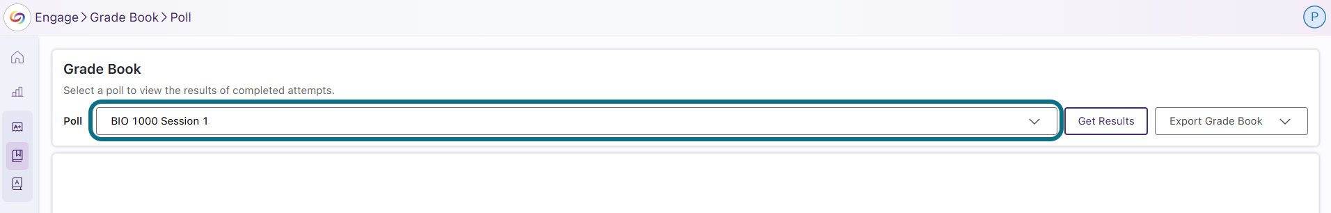 Engage click Poll or Attendance