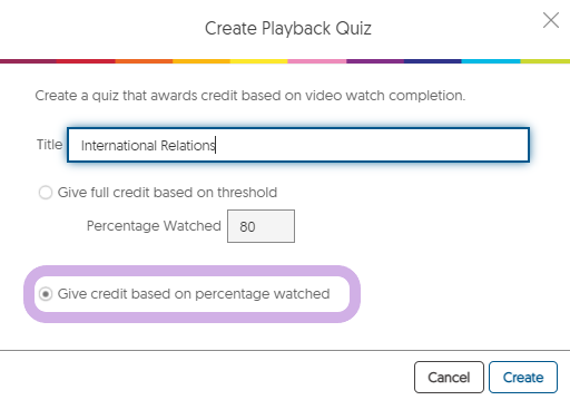 Create Playback Quiz window with Give credit based on percentage watched selected.