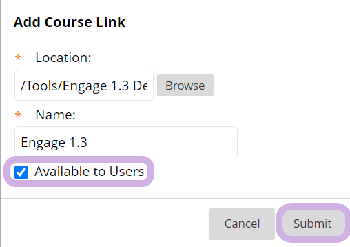 The Add Course Link window. Location is populated with the location of the selected tool and a name is entered. Availble to Users and Submit are highlighted.